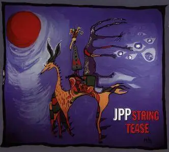 JPP - String Tease (1998) {RockAdillo Records ZENCD 2056}