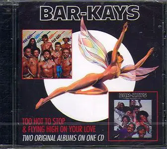 Bar-Kays - Too Hot To Stop (1976) & Flying High On Your Love (1977) [2010, Remastered Reissue]