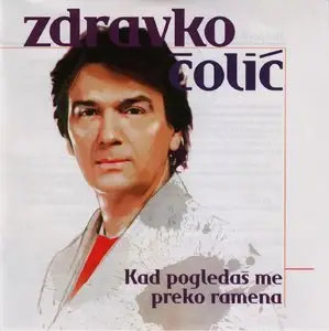 Zdravko Colic - Kad pogledas me preko ramena