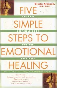 The Five Simple Steps to Emotional Healing