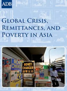 Global Crisis, Remittances, and Poverty in Asia 