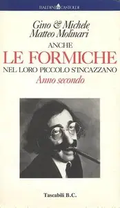 Anche le formiche nel loro piccolo s'incazzano Anno secondo di Gino & Michele