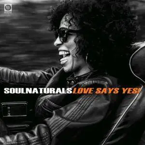 Soulnaturals - Love Says Yes! (2017)