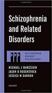 Schizophrenia and Related Disorders (Pittsburgh Pocket Psychiatry Series)