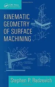 Kinematic Geometry of Surface Machining