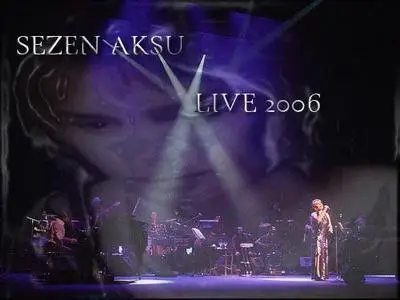 Sezen Aksu - Live 2006