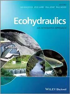 Ecohydraulics: An Integrated Approach