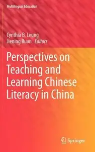 Perspectives on Teaching and Learning Chinese Literacy in China