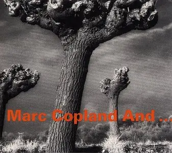 Marc Copland - Marc Copland And... (2003) {Hat Hut}