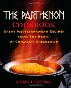 The Parthenon Cookbook: Great Mediterranean Recipes from the Heart of Chicago's Greektown (repost)