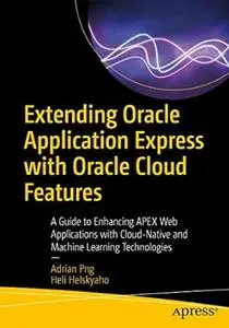 Extending Oracle Application Express with Oracle Cloud Features