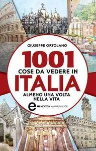 G.Ortolano, E.Tanzillo e A.Bruno - 1001 cose da vedere in Italia almeno una volta nella vita [Repost]