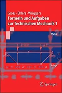 Formeln und Aufgaben zur Technischen Mechanik 1: Statik