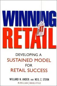 Winning At Retail: Developing a Sustained Model for Retail Success (repost)