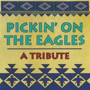 VA - Pickin' On The Eagles: A Tribute (1999) [Reissue]