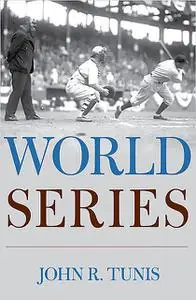 «World Series» by John R. Tunis