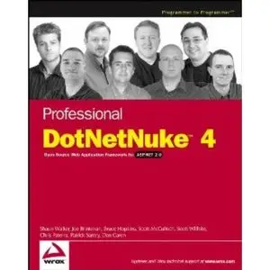 Professional DotNetNuke 4: Open Source Web Application Framework for ASP.NET 2.0 by Joe Brinkman