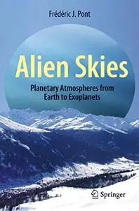 Alien Skies: Planetary Atmospheres from Earth to Exoplanets
