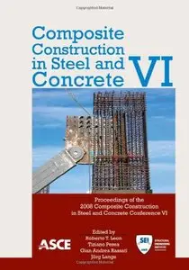 Composite Construction in Steel and Concrete VI