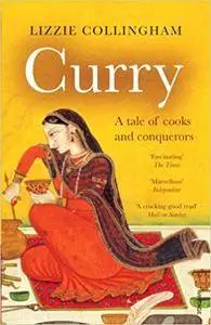 Curry: A Tale of Cooks and Conquerors