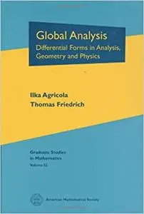 Global Analysis: Differential Forms in Analysis, Geometry, and Physics