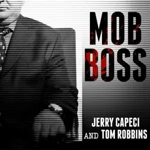 Mob Boss: The Life of Little Al D'arco, the Man Who Brought Down the Mafia [Audiobook] (Repost)