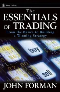 The Essentials of Trading: From the Basics to Building a Winning Strategy (Repost)