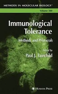 Immunological Tolerance: Methods and Protocols (Methods in Molecular Biology Vol 380)