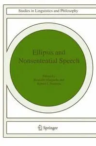 Ellipsis and Nonsentential Speech (Studies in Linguistics and Philosophy)
