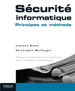 Laurent Bloch, Christophe Wolfhugel, Christian Queinnec, "Sécurité informatique : Principes et méthodes" (repost)
