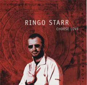 Ringo Starr - Choose Love (2005)
