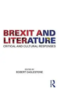 Brexit and Literature: Critical and Cultural Responses