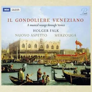 Merzouga, Holger Falk, Almut Frenzel, Leonard Schelb, Clara Blessing, Heidi Gröger - Il Gondoliere Veneziano (2020)