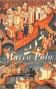 Marco Polo and the Discovery of the World