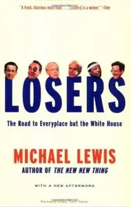 Losers: The Road to Everyplace but the White House
