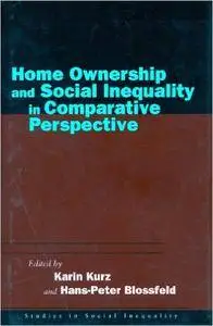 Home Ownership and Social Inequality in Comparative Perspective (Studies in Social Inequality)