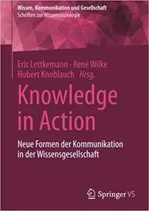 Knowledge in Action: Neue Formen der Kommunikation in der Wissensgesellschaft