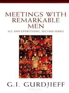 G. I. Gurdjieff - Meetings with Remarkable Men [Repost]