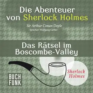 «Sherlock Holmes - Die Memoiren von Sherlock Holmes: Das Rätsel im Boscombe-Valley» by Sir Arthur Conan Doyle