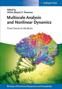 Multiscale Analysis and Nonlinear Dynamics: From Genes to the Brain (repost)