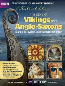 BBC History Magazine - The Story of Vikings and Anglo-Saxons 2016