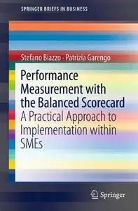 Performance Measurement with the Balanced Scorecard: A Practical Approach to Implementation within SMEs