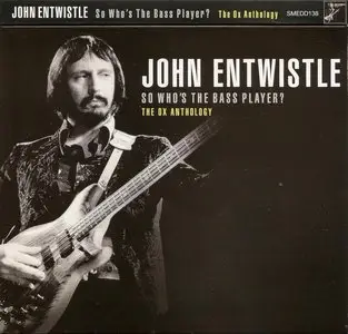 John Entwistle - So Who's the Bass Player? The Ox Anthology (2005)