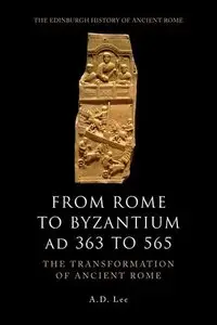 From Rome to Byzantium AD 363 to 565: The Transformation of Ancient Rome (repost)