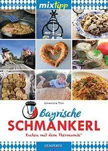 MIXtipp Bayrische Schmankerl: Kochen mit dem Thermomix TM5 und TM31