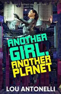 «Another Girl, Another Planet» by Lou Antonelli