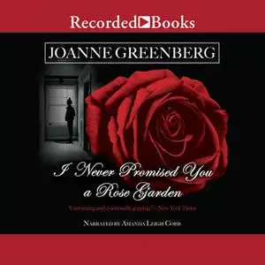 «I Never Promised You a Rose Garden» by Joanne Greenberg