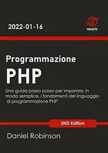 Programmazione PHP: Una guida passo passo per imparare, in modo semplice