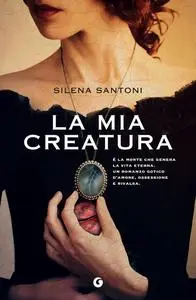 Silena Santoni - La mia creatura