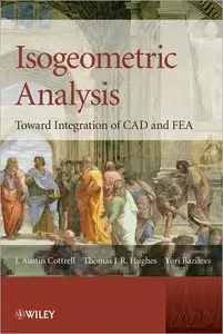 Isogeometric Analysis: Toward Integration of CAD and FEA (repost)